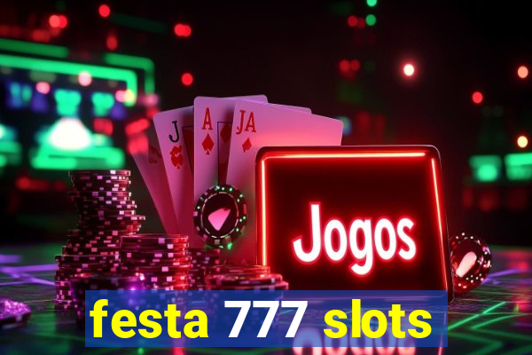 festa 777 slots